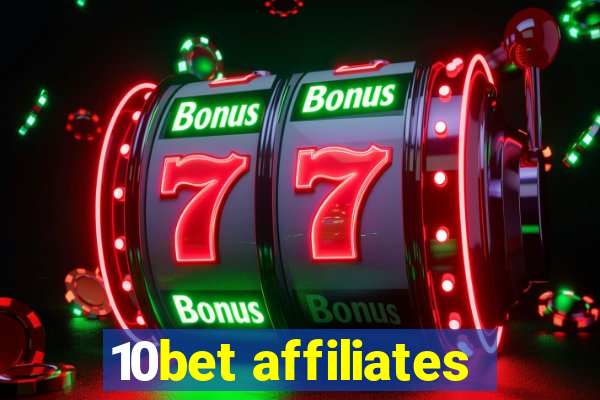 10bet affiliates